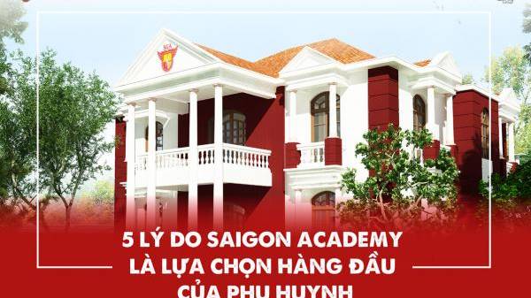 5 LÝ DO SAIGON ACADEMY LÀ LỰA CHỌN HÀNG ĐẦU CỦA PHỤ HUYNH
